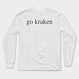 go kraken Long Sleeve T-Shirt